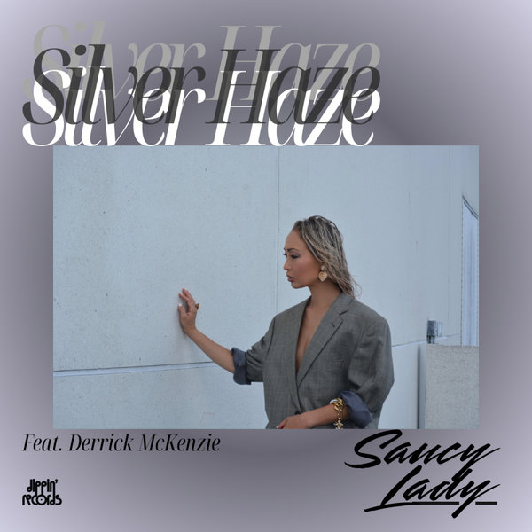 Saucy Lady, Derrick McKenzie – Silver Haze [Dippin&apos; Records]