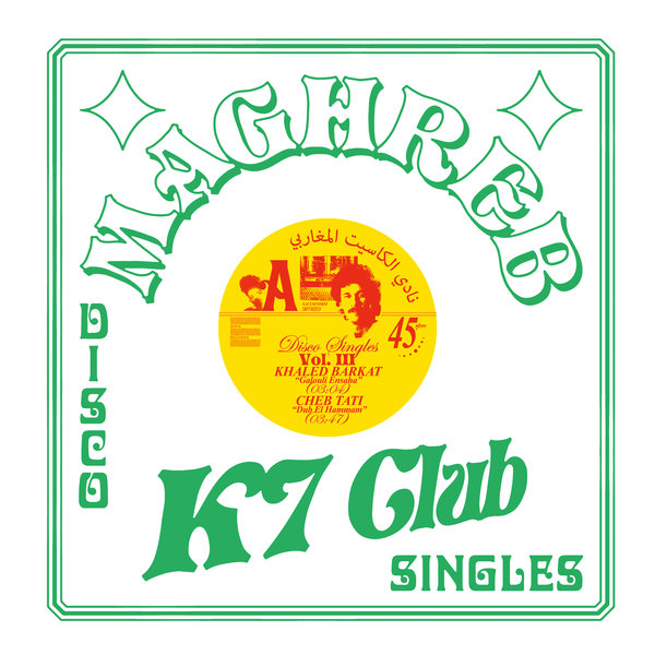 Various Artists –  Maghreb K7 Club – Disco Singles Vol. 3 [Les Disques Bongo Joe]