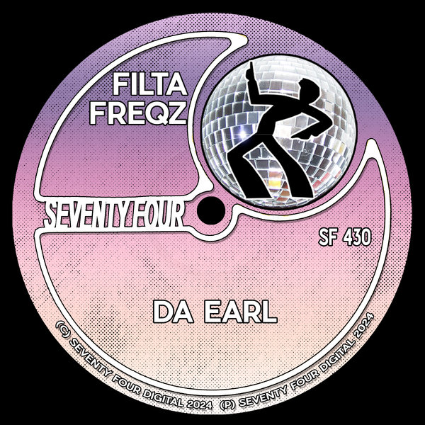 Filta Freqz –  Da Earl [Seventy Four]