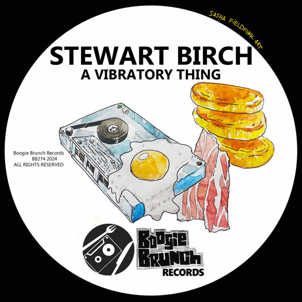 Stewart Birch –  A Vibratory Thing [Boogie Brunch Records]