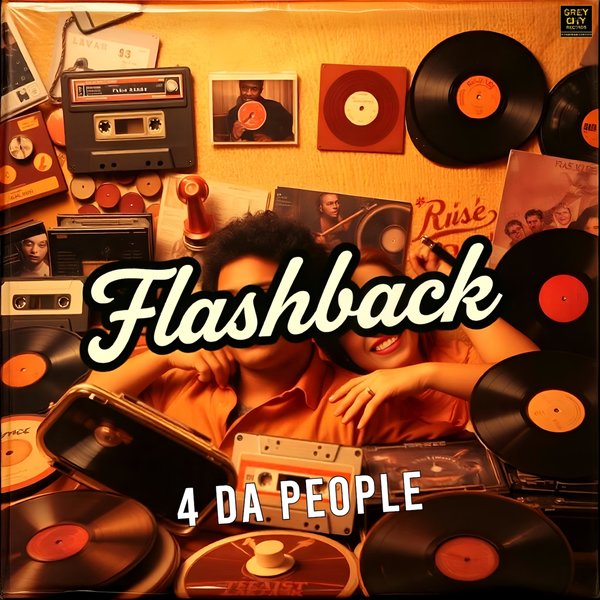 4 Da People – Flashback [Grey City Records]