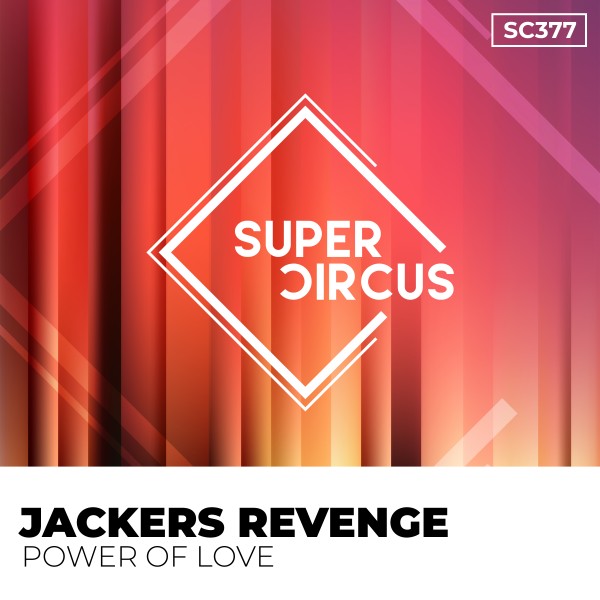 Jackers Revenge – Power of Love [Supercircus Records]