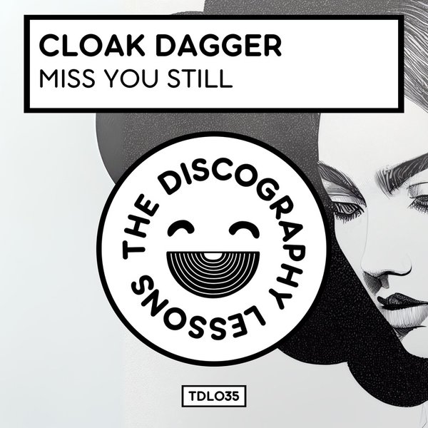 Cloak Dagger –  Miss You Still [The Discography Lessons]