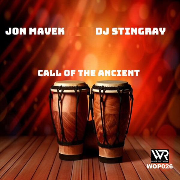 Jon Mavek, DJ Stingray –  Call Of The Ancient [Wope Records]