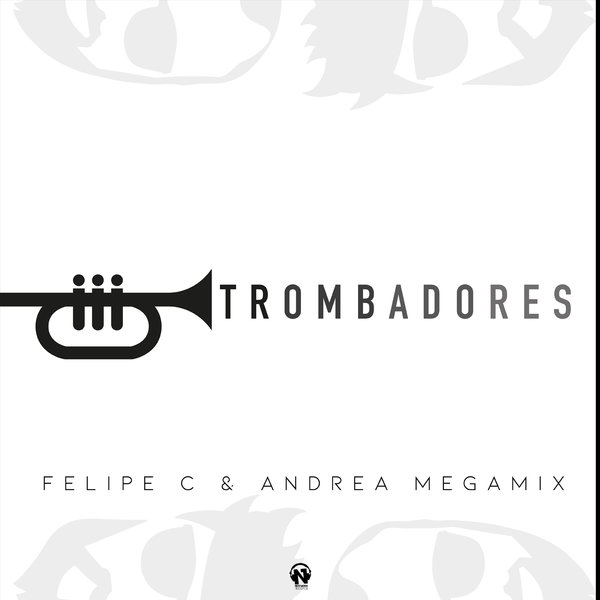 Felipe C, Andrea Megamix – Trombadores [Netswork Digital Records]