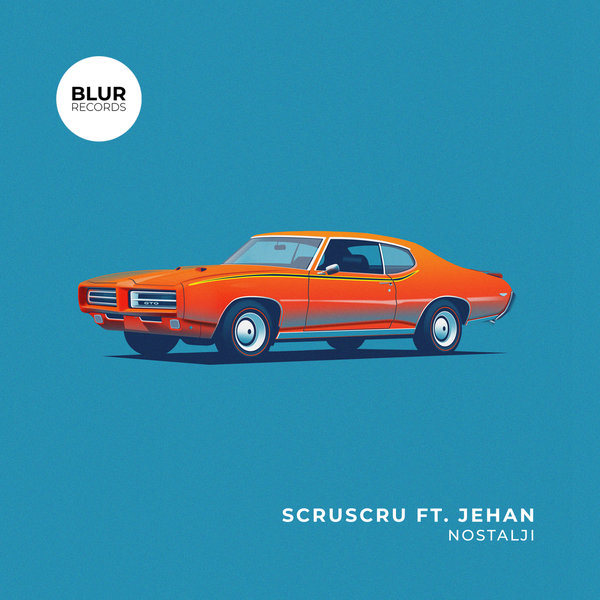 Jehan,Scruscru –  Nostalji [Blur Records]