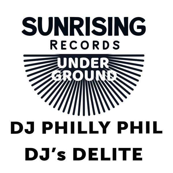 DJ Philly Phil –  DJ&apos;s Delite [Sunrising Records Underground]