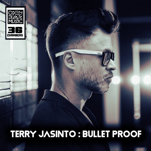 Terry Jasinto – Bullet Proof [Open Bar Music]