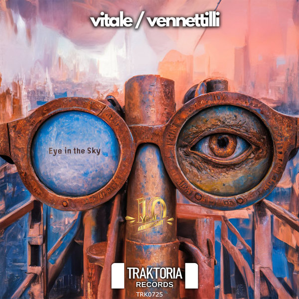 Matteo Vitale, Stefano Vennettilli –  Eye In The Sky [Traktoria]