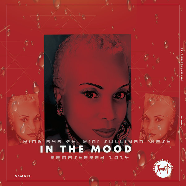 King Aya Feat. Kini Sullivan West –  In the Mood (Remastered 2024) [Dancing Souls Music]