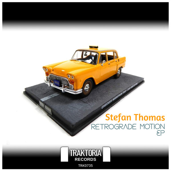 Stefan Thomas –  Retrogrede Motion EP [Traktoria]