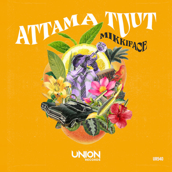 Mikkiface –  Attama Tuut [Union Records]