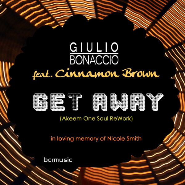 Giulio Bonaccio, Cinnamon Brown –  Get Away [BCRMUSIC]