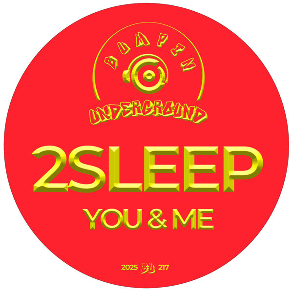 2Sleep – You & Me [Bumpin Underground Records]