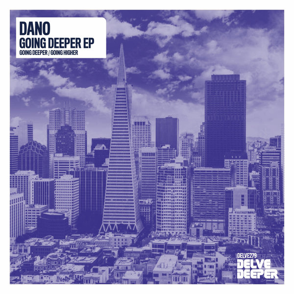 Dano –  Going Deeper EP [Delve Deeper Recordings]