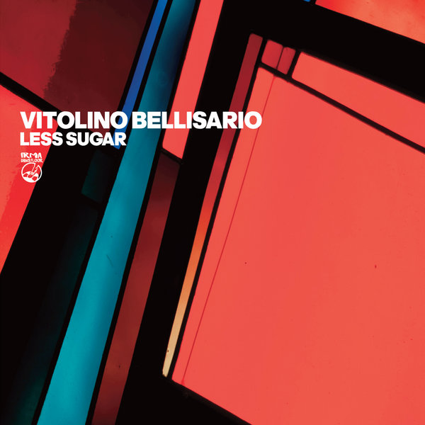 Vitolino Bellisario –  Less Sugar [IRMA DANCEFLOOR]