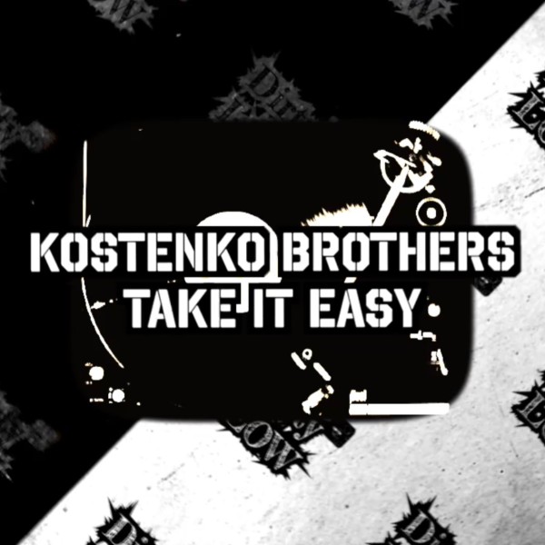 Kostenko Brothers – Take It Easy [Dirty Low Rec&apos;s]