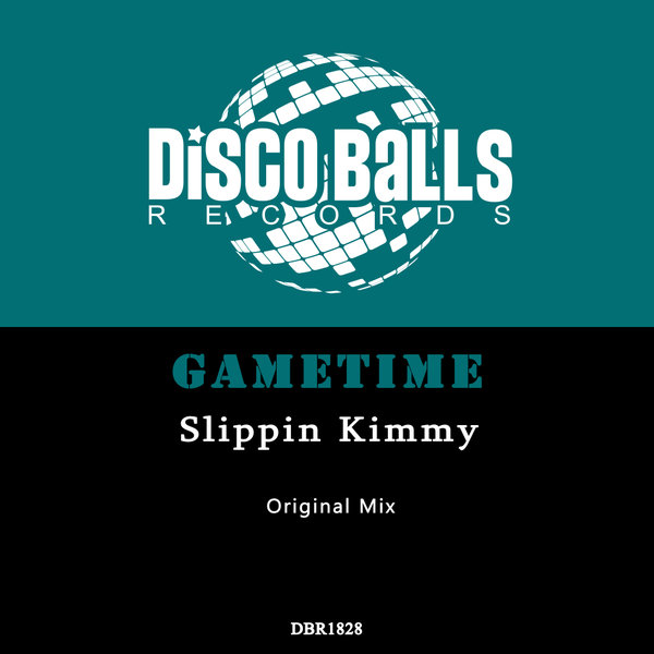 GameTime –  Slippin Kimmy [Disco Balls Records]