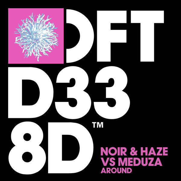 Noir, Haze, MEDUZA – Around [Defected]