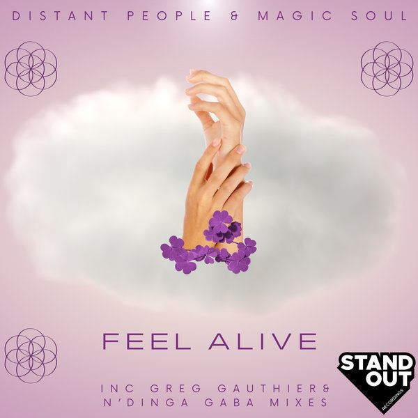 Distant People, Magic Soul –  Feel Alive [Stand Out Recordings]