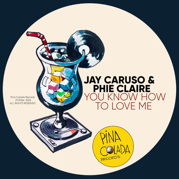 Jay Caruso, Phie Claire – You Know How To Love Me [Pina Colada Records]