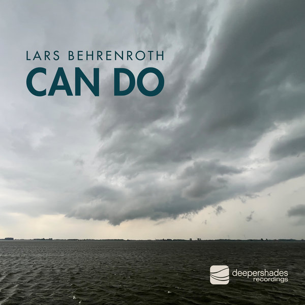 Lars Behrenroth –  Can Do [Deeper Shades Recordings]