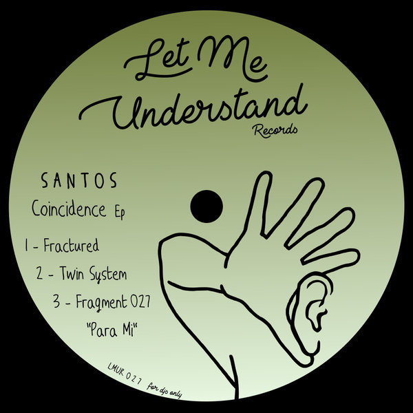 Santos – Coincidence EP [Let Me Understand Records]