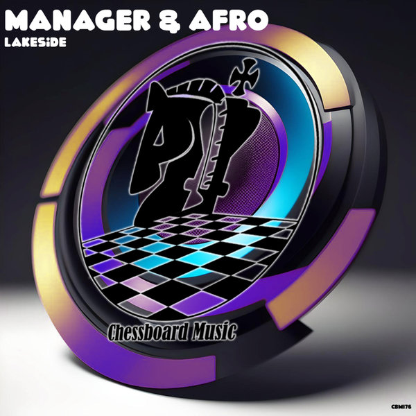 Manager & Afro –  Lakeside [ChessBoard Music]