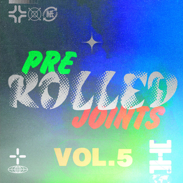 Various Artists –  Pre​-​Rolled Joints, Vol. 5- 100% House [Unknown to the Unknown]