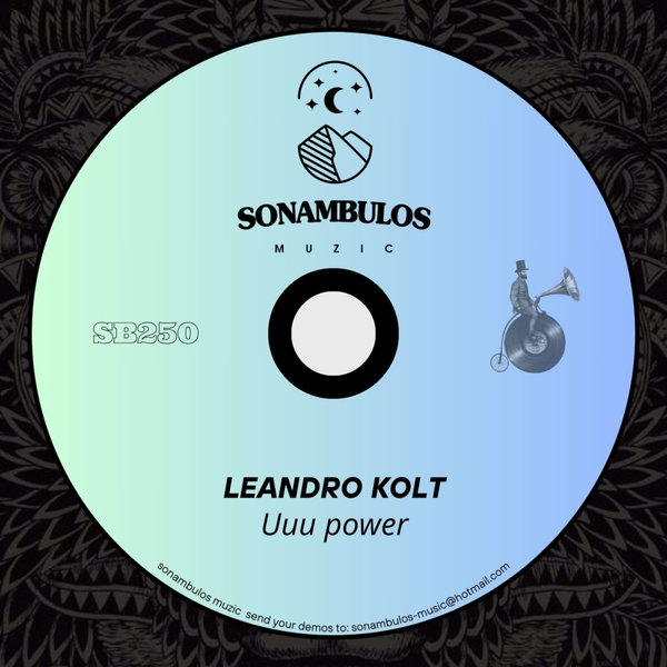 Leandro Kolt – Uuu power [Sonambulos Muzic]