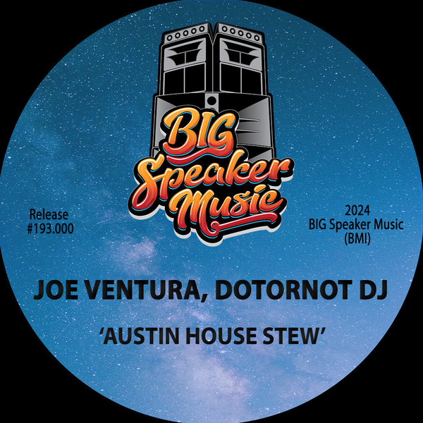 Joe Ventura, DotOrNot DJ –  Austin House Stew [Big Speaker Music]