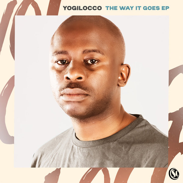 Yogilocco –  The Way It Goes [Soul Candi Records]