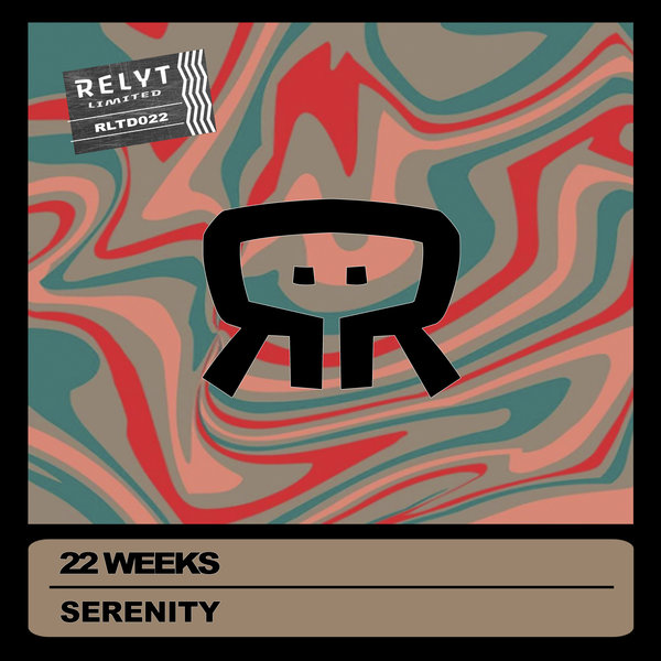 22 Weeks – Serenity [Relyt Limited]