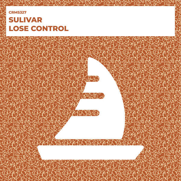 Sulivar –  Lose Control [CRMS Records]