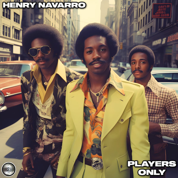 Henry Navarro –  Players Only [Soulful Evolution]