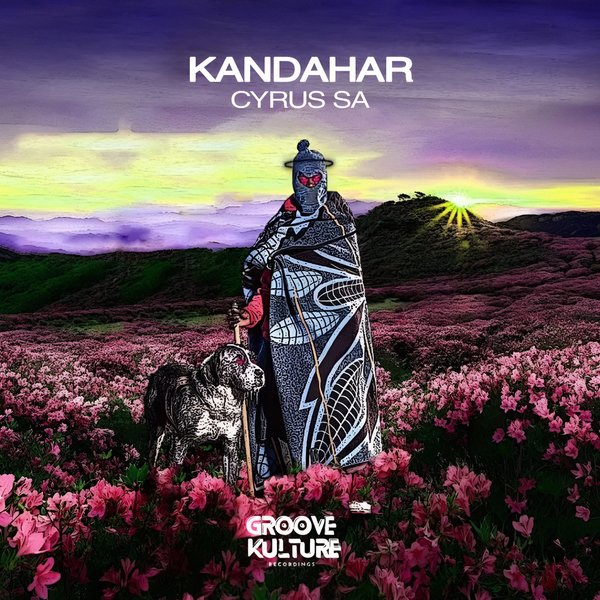 Cyrus SA –  Kandahar [Groove Kulture]