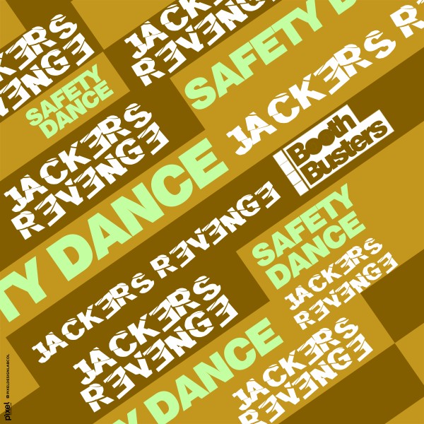 Jackers Revenge –  Safety Dance [Booth Busters]