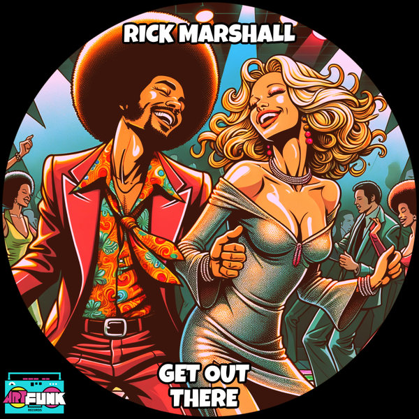 Rick Marshall –  Get Out There [ArtFunk Records]