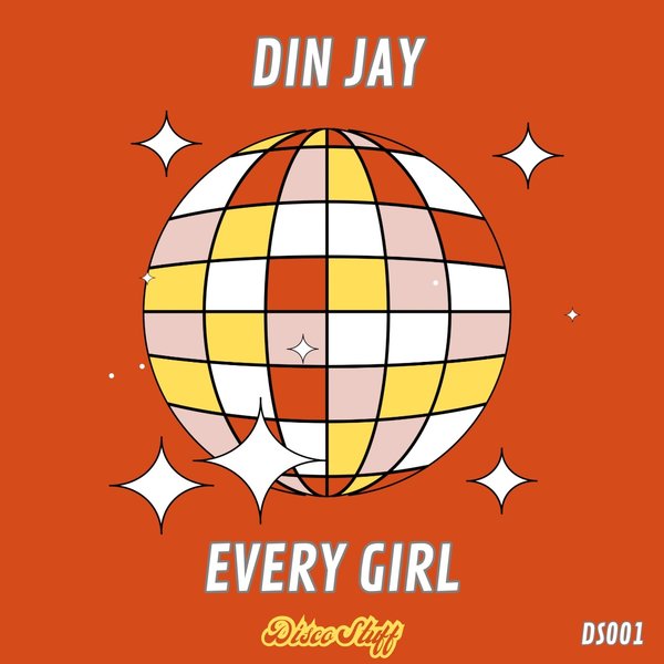 Din Jay – Every Girl [DISCO STUFF]