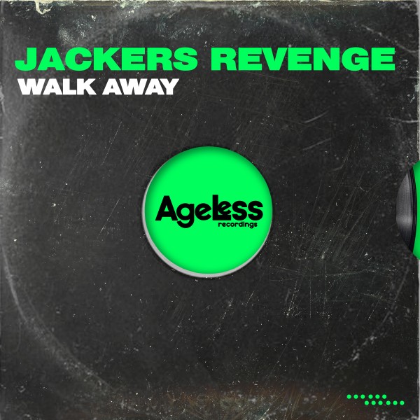 Jackers Revenge – Walk Away [Ageless]