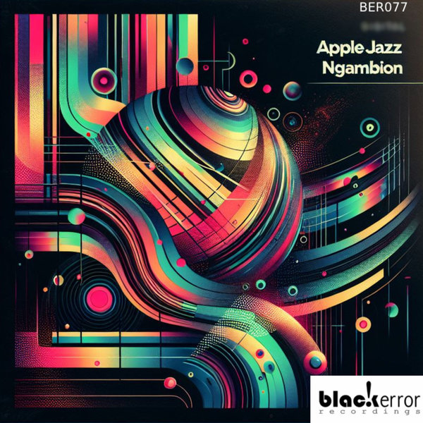 Apple Jazz – Ngambion [Black Error Recordings]