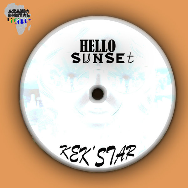 Kek&apos;star –  Hello Sunset (Original Mix) [Azania Digital Records]