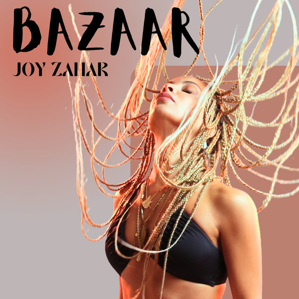 Joy Zahar –  Bazaar [Rousing Chamber]