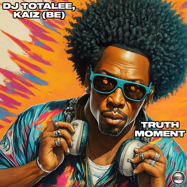 DJ TOTALEE, Kaiz (BE) –  Truth Moment [Soulful Evolution]