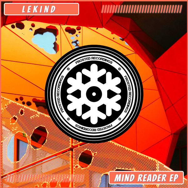 LeKind –  Mind Reader EP [Frosted Recordings]