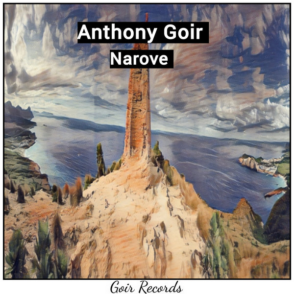 Anthony Goir –  Narove [Goir Records]