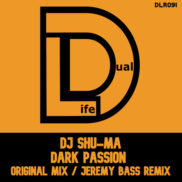 DJ Shu-Ma –  Dark Passion [Dual Life]