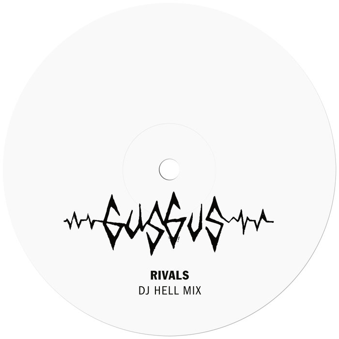 GusGus –  Rivals (DJ Hell Mix) [Kompakt Germany]