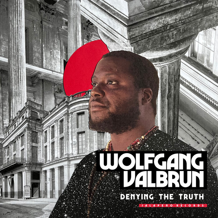 Wolfgang Valbrun –  Denying The Truth [Jalapeno]