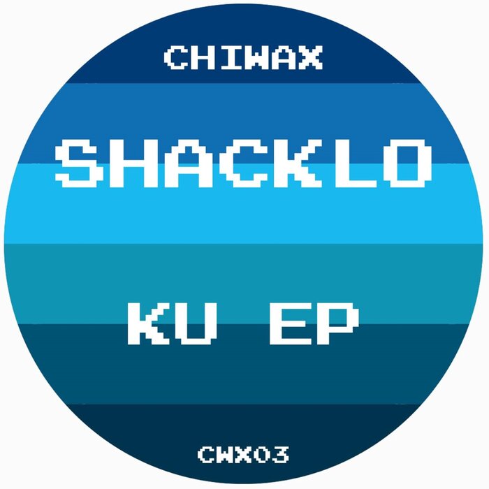 Shacklo –  Ku EP [Chiwax Germany]